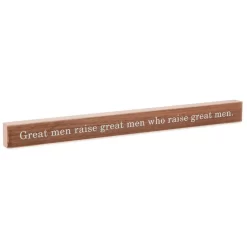 Hallmark Great Men Raise Great Men Quote Sign, 23.5x2